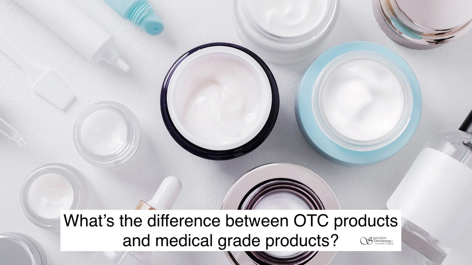 Medical Grade Skincare vs Over the Counter Products